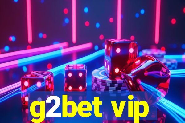 g2bet vip